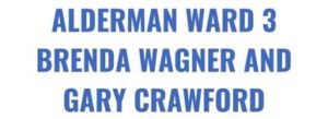 Alderman Ward 3 Brenda Wagner and Gary Crawford salute sponsor