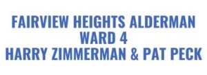 Fairview Heights Alderman Ward 4 Harry Zimmerman & Pat Peck salute sponsor