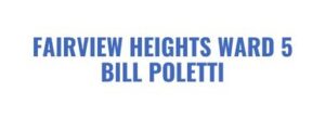 Fairview Heights Ward 5 Bill Poletti salute sponsor