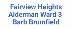 Fairview Heights Alderman Ward 3 Barb Brumfield